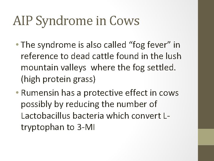 AIP Syndrome in Cows • The syndrome is also called “fog fever” in reference