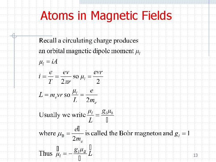 Atoms in Magnetic Fields 13 