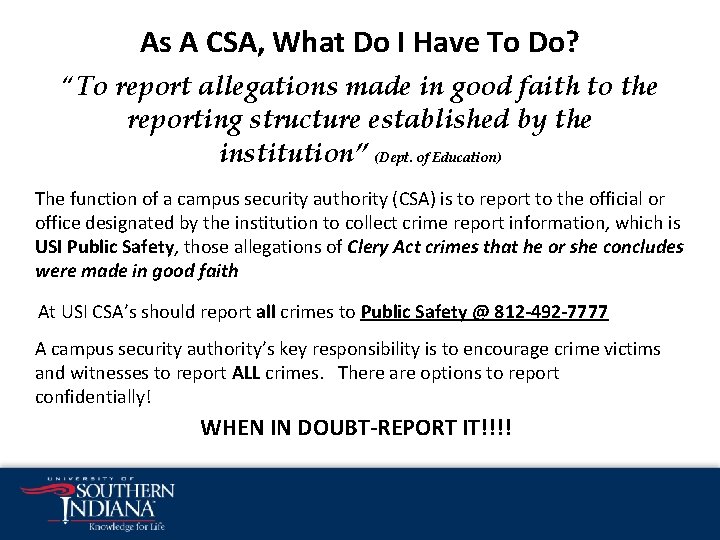 As A CSA, What Do I Have To Do? “To report allegations made in
