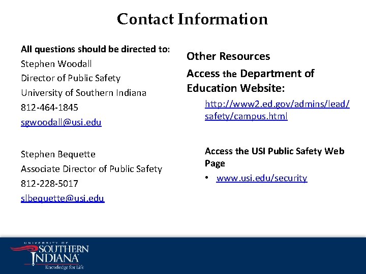 Contact Information All questions should be directed to: Stephen Woodall Director of Public Safety