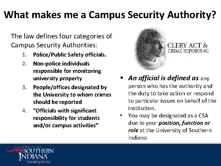 What makes me a Campus Security Authority? The law defines four categories of Campus