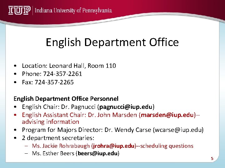English Department Office • Location: Leonard Hall, Room 110 • Phone: 724 -357 -2261