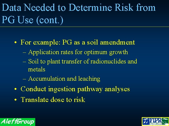 Data Needed to Determine Risk from PG Use (cont. ) • For example: PG