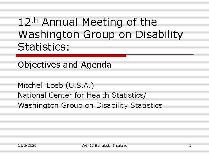 12 th Annual Meeting of the Washington Group on Disability Statistics: Objectives and Agenda