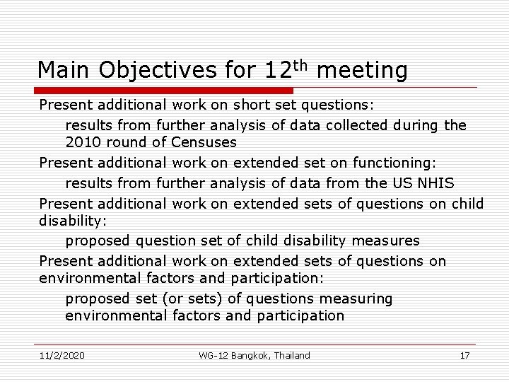 Main Objectives for 12 th meeting Present additional work on short set questions: results
