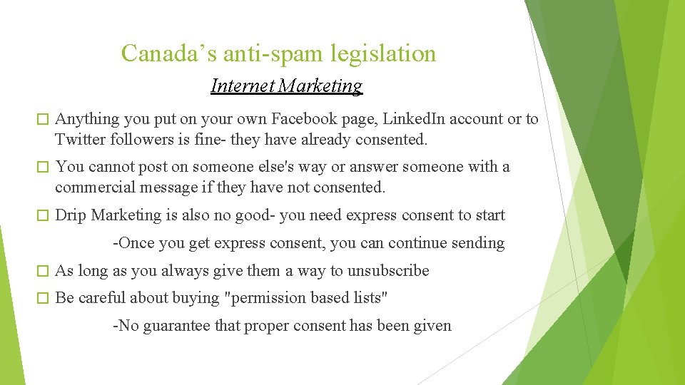 Canada’s anti-spam legislation Internet Marketing � Anything you put on your own Facebook page,
