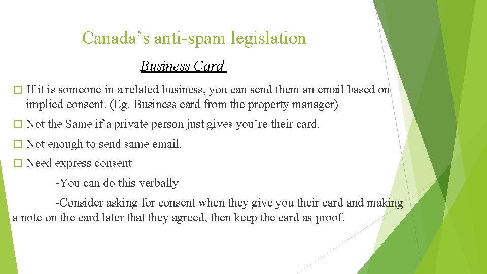 Canada’s anti-spam legislation Business Card � If it is someone in a related business,