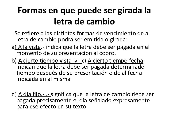 Formas en que puede ser girada la letra de cambio Se refiere a las