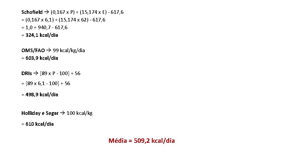 Schofield (0, 167 x P) + (15, 174 x E) - 617, 6 =