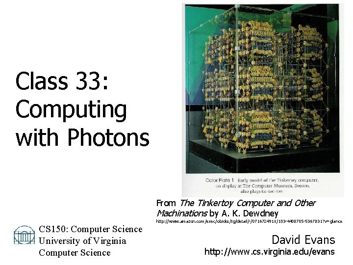 Class 33: Computing with Photons From The Tinkertoy Computer and Other Machinations by A.