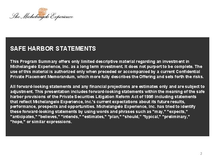 SAFE HARBOR STATEMENTS This Program Summary offers only limited descriptive material regarding an investment