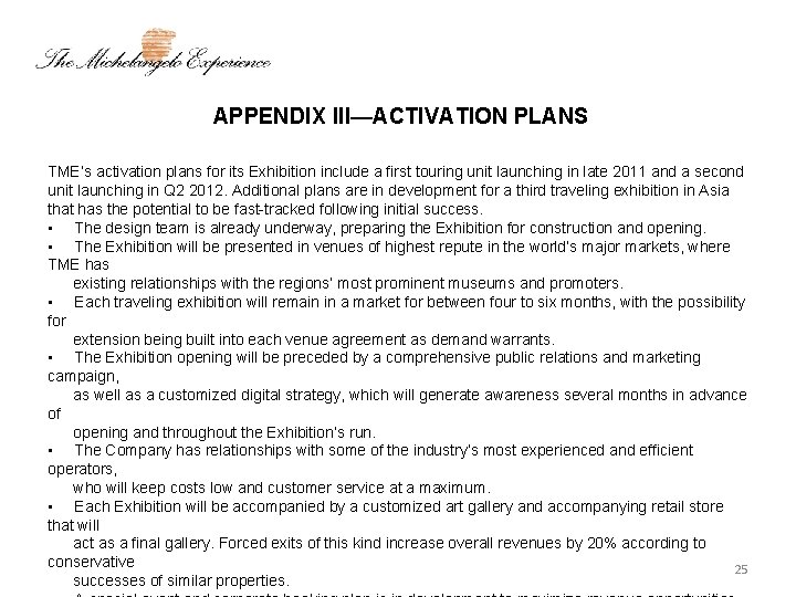 APPENDIX III—ACTIVATION PLANS TME’s activation plans for its Exhibition include a first touring unit