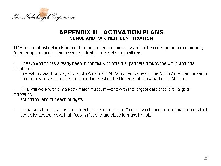 APPENDIX III—ACTIVATION PLANS VENUE AND PARTNER IDENTIFICATION TME has a robust network both within