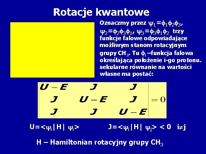 Rotacje kwantowe 1= 1 2 3, 2= 2 3 1, 3= 3 1 2