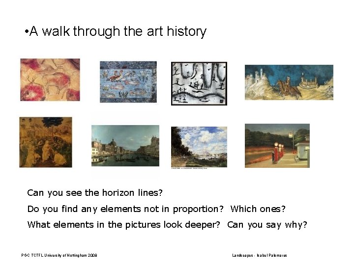  • A walk through the art history Can you see the horizon lines?