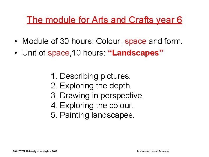 The module for Arts and Crafts year 6 • Module of 30 hours: Colour,