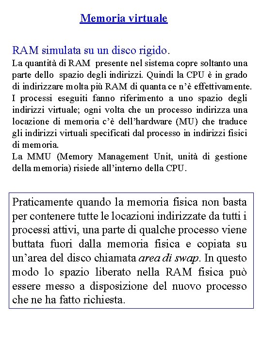 Memoria virtuale RAM simulata su un disco rigido. La quantità di RAM presente nel Memoria virtuale RAM simulata su un disco rigido. La quantità di RAM presente nel