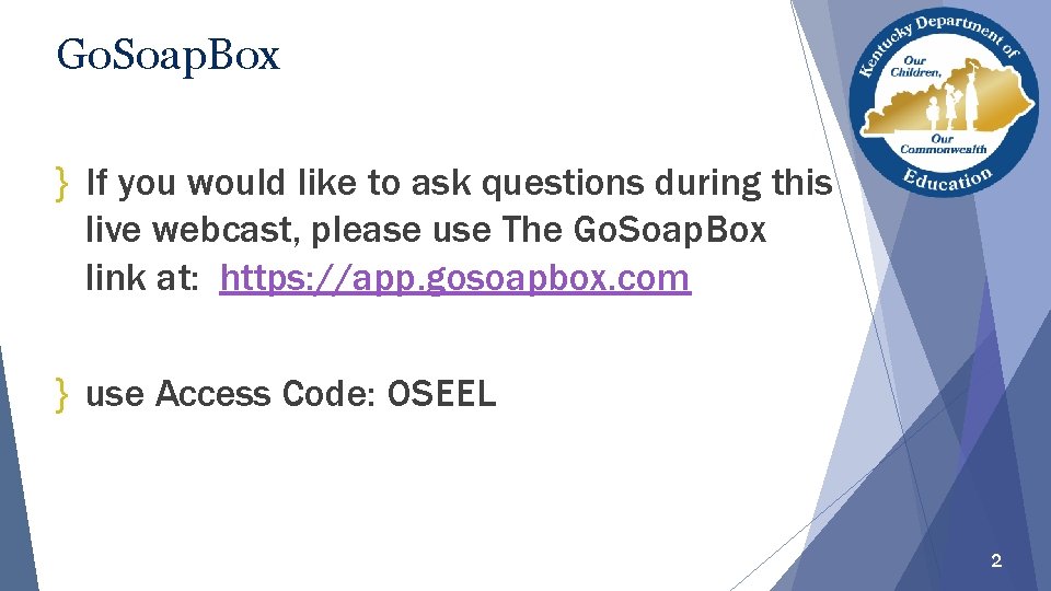 Go. Soap. Box } If you would like to ask questions during this live