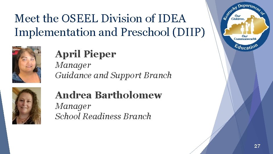 Meet the OSEEL Division of IDEA Implementation and Preschool (DIIP) April Pieper Manager Guidance