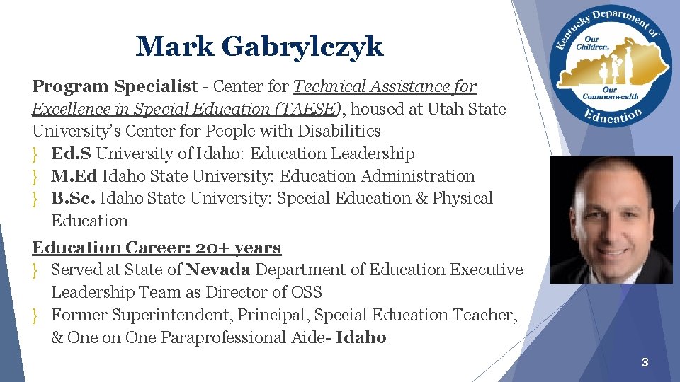Mark Gabrylczyk Program Specialist - Center for Technical Assistance for Excellence in Special Education