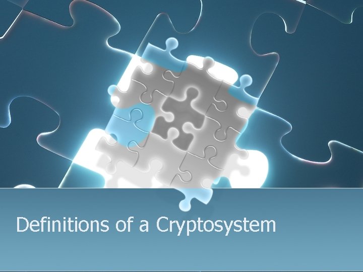 Definitions of a Cryptosystem 