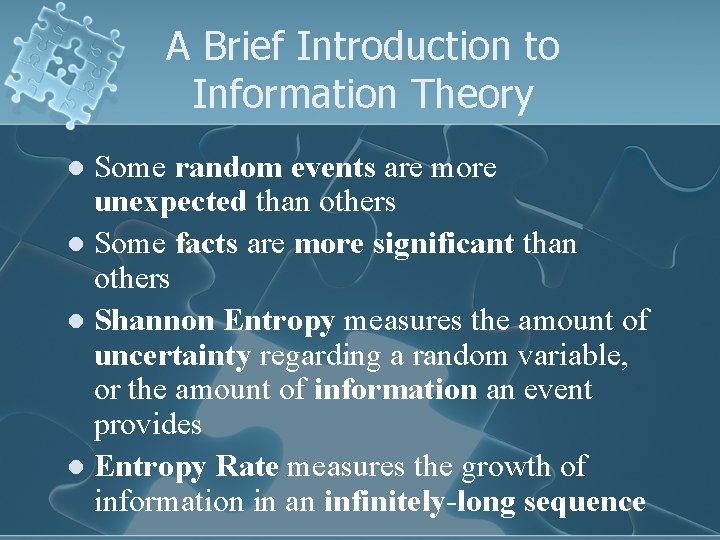 A Brief Introduction to Information Theory Some random events are more unexpected than others