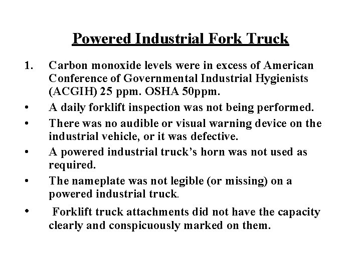 Powered Industrial Fork Truck 1. • • • Carbon monoxide levels were in excess