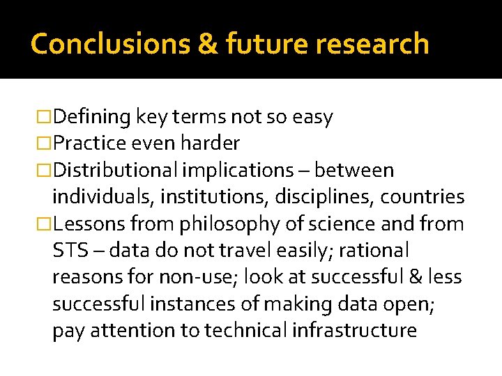Conclusions & future research �Defining key terms not so easy �Practice even harder �Distributional