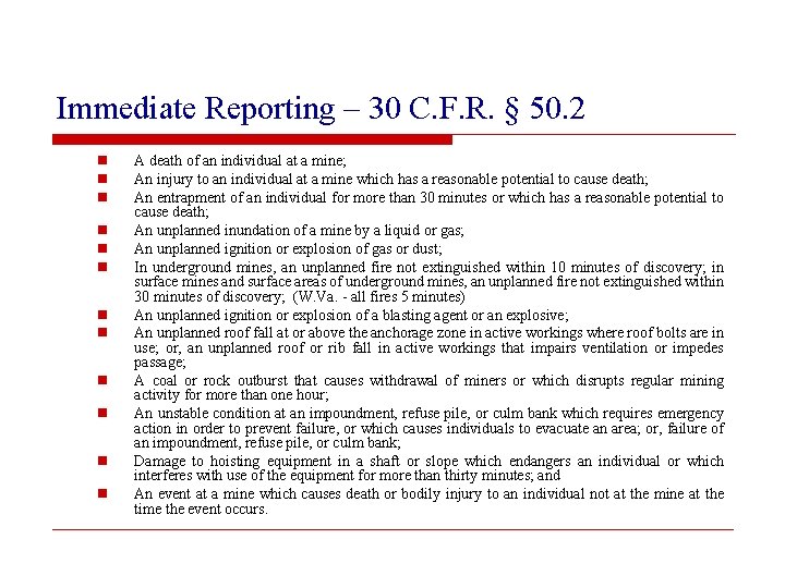 Immediate Reporting – 30 C. F. R. § 50. 2 n n n A