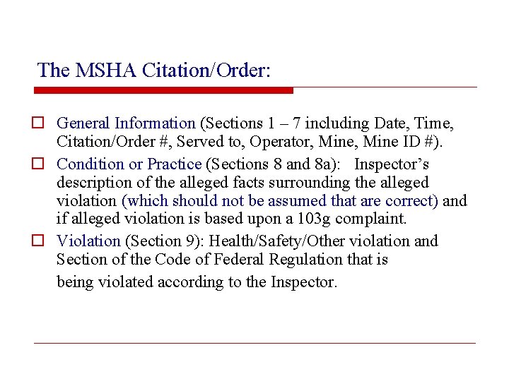 The MSHA Citation/Order: o General Information (Sections 1 – 7 including Date, Time, Citation/Order
