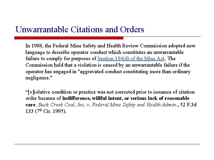 Unwarrantable Citations and Orders In 1988, the Federal Mine Safety and Health Review Commission