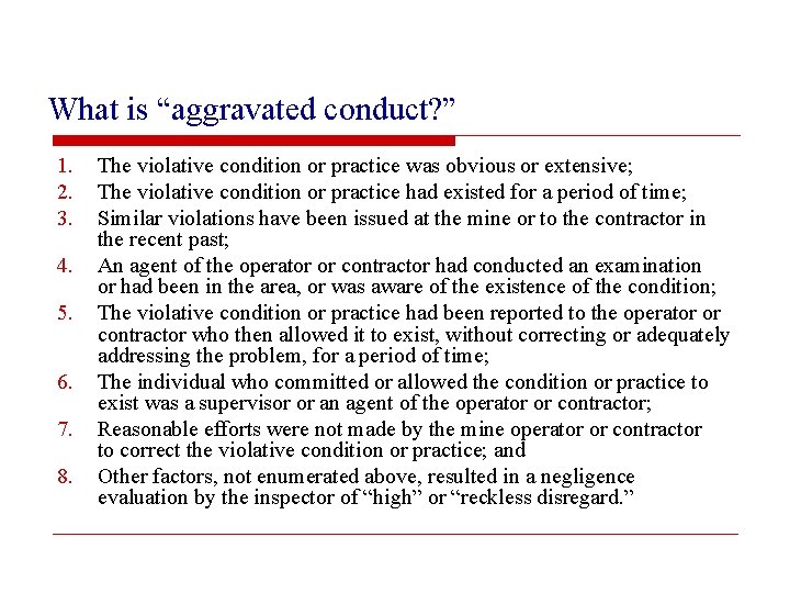 What is “aggravated conduct? ” 1. 2. 3. 4. 5. 6. 7. 8. The