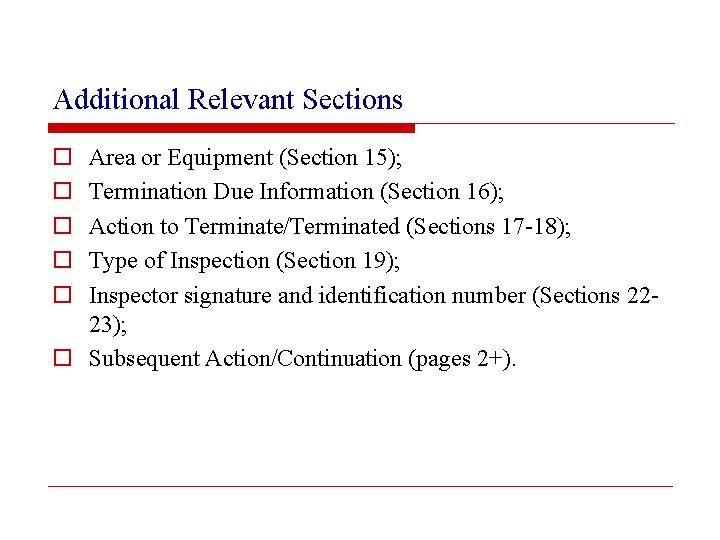 Additional Relevant Sections o o o Area or Equipment (Section 15); Termination Due Information