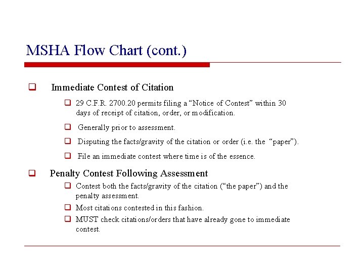 MSHA Flow Chart (cont. ) q Immediate Contest of Citation q 29 C. F.