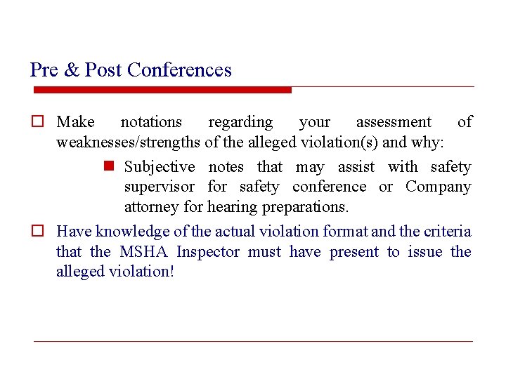 Pre & Post Conferences o Make notations regarding your assessment of weaknesses/strengths of the