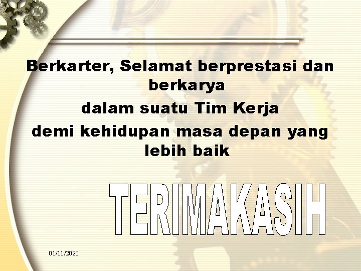 Berkarter, Selamat berprestasi dan berkarya dalam suatu Tim Kerja demi kehidupan masa depan yang