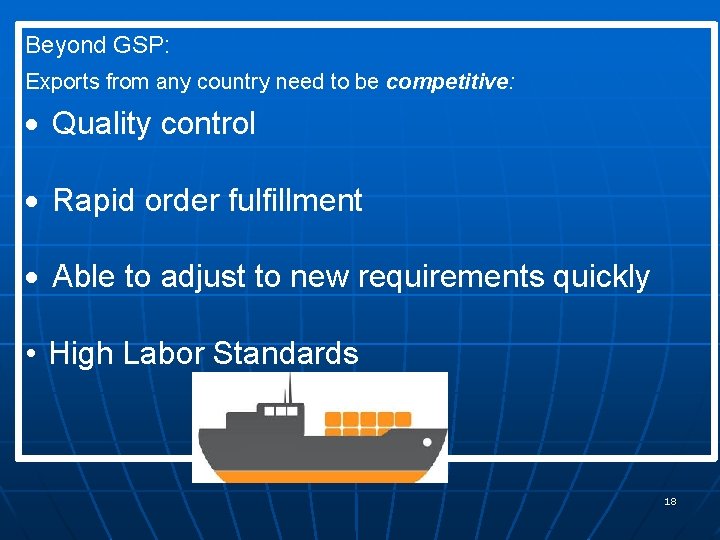 Beyond GSP: Exports from any country need to be competitive: Quality control Rapid order Beyond GSP: Exports from any country need to be competitive: Quality control Rapid order