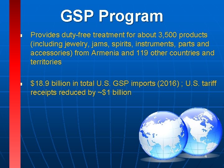 GSP Program n n Provides duty-free treatment for about 3, 500 products (including jewelry, GSP Program n n Provides duty-free treatment for about 3, 500 products (including jewelry,