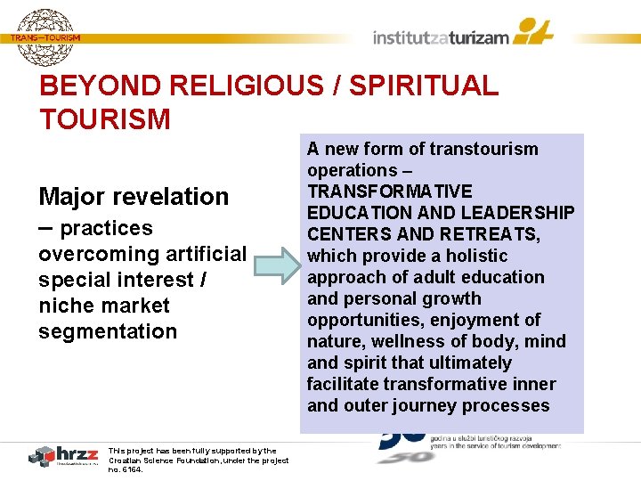BEYOND RELIGIOUS / SPIRITUAL TOURISM Major revelation – practices overcoming artificial special interest / BEYOND RELIGIOUS / SPIRITUAL TOURISM Major revelation – practices overcoming artificial special interest /