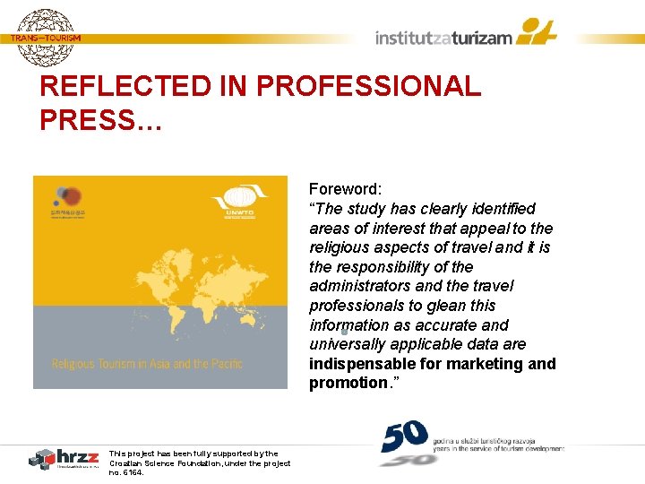 REFLECTED IN PROFESSIONAL PRESS… Foreword: “The study has clearly identified areas of interest that