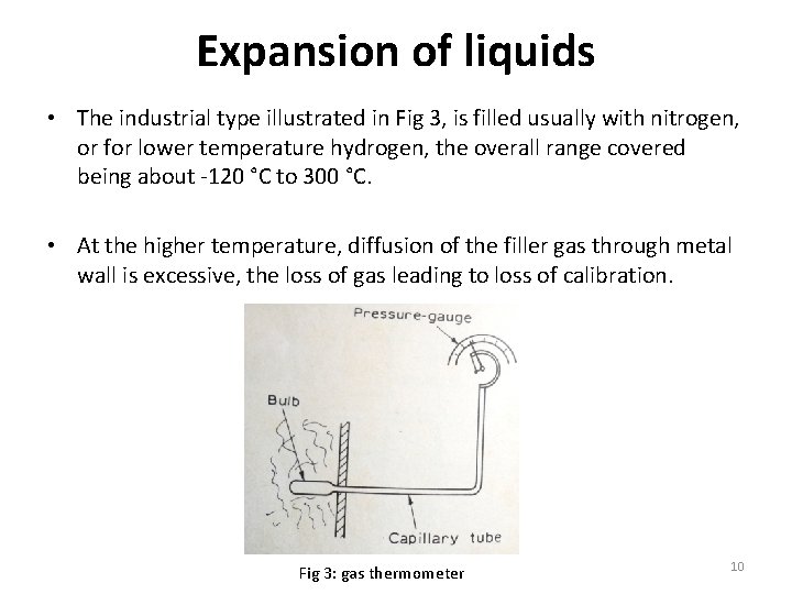 Expansion of liquids • The industrial type illustrated in Fig 3, is filled usually