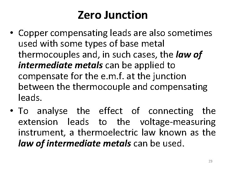 Zero Junction • Copper compensating leads are also sometimes used with some types of