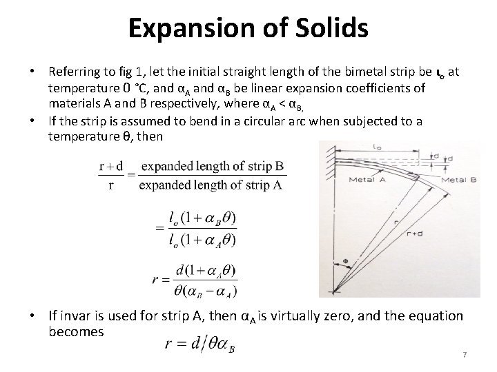 Expansion of Solids • Referring to fig 1, let the initial straight length of