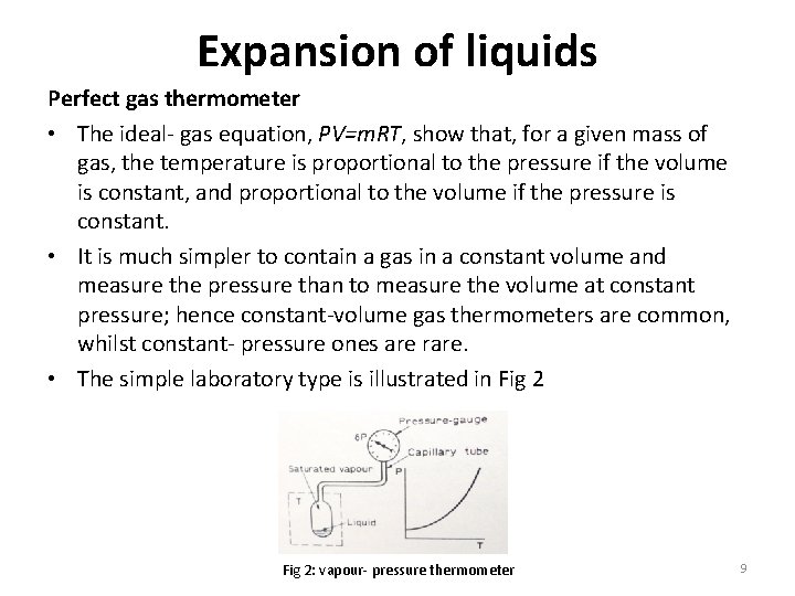 Expansion of liquids Perfect gas thermometer • The ideal- gas equation, PV=m. RT, show