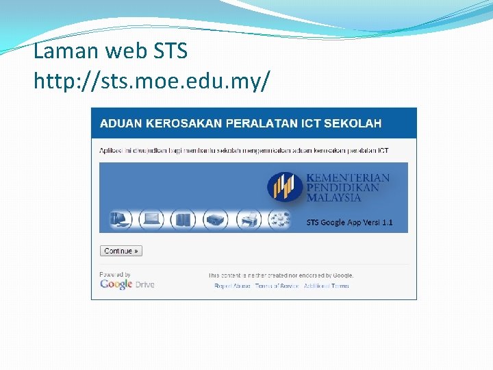 Laman web STS http: //sts. moe. edu. my/ Laman web STS http: //sts. moe. edu. my/