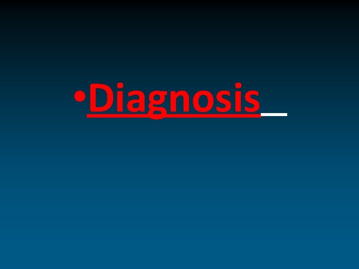  • Diagnosis 