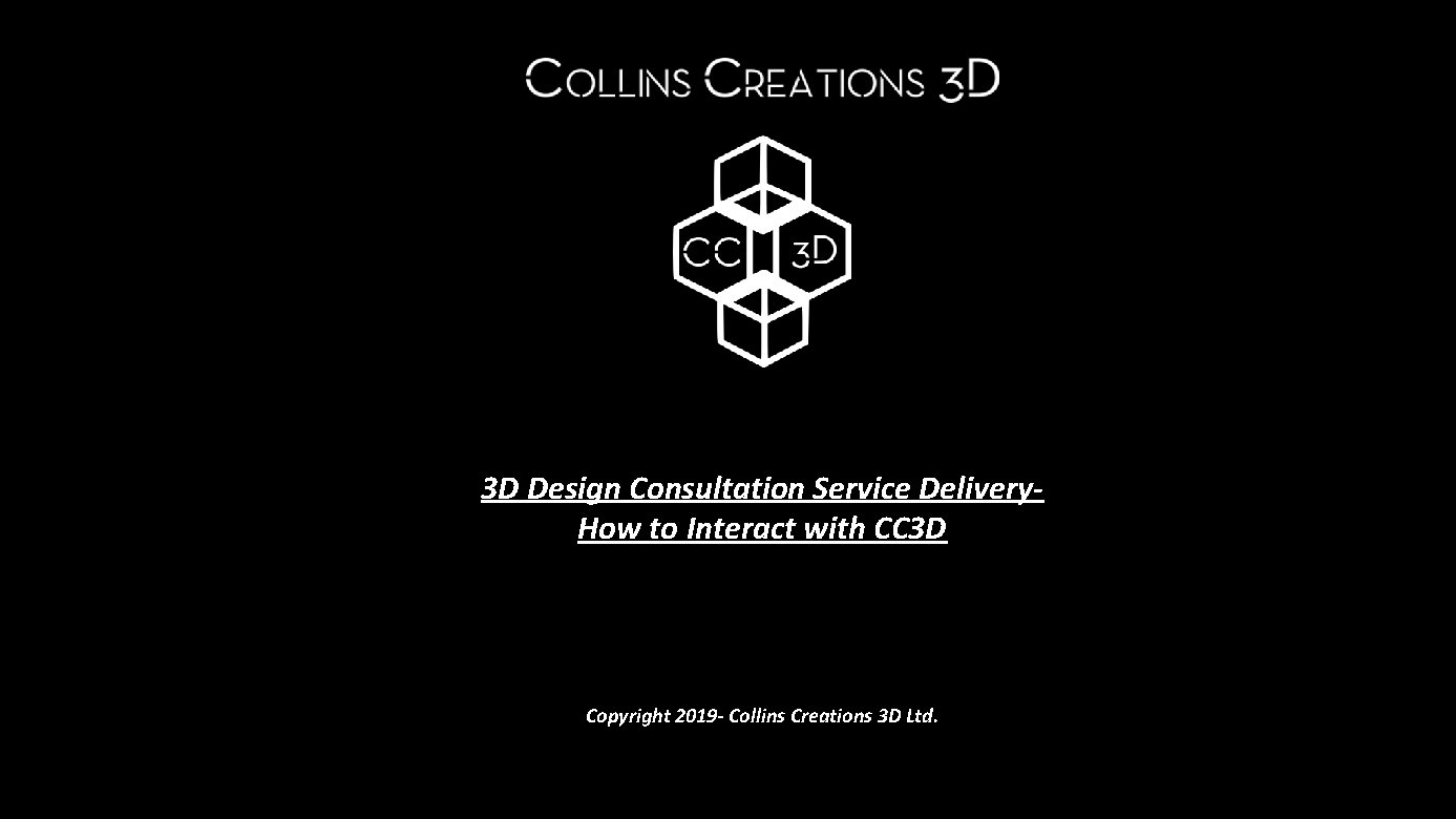 3 D Design Consultation Service Delivery. How to Interact with CC 3 D Copyright
