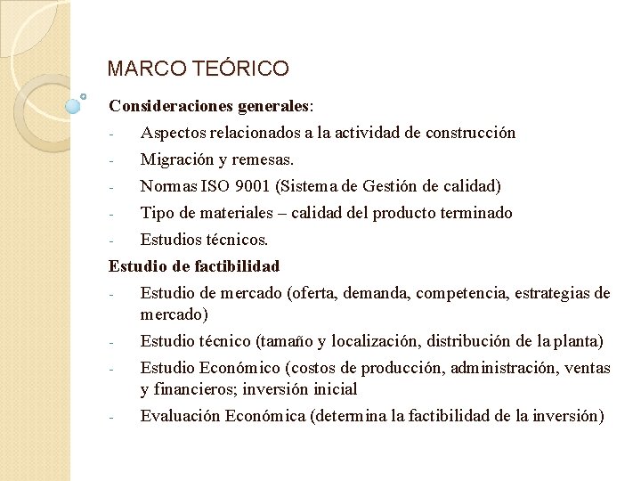 MARCO TEÓRICO Consideraciones generales: Aspectos relacionados a la actividad de construcción Migración y remesas.