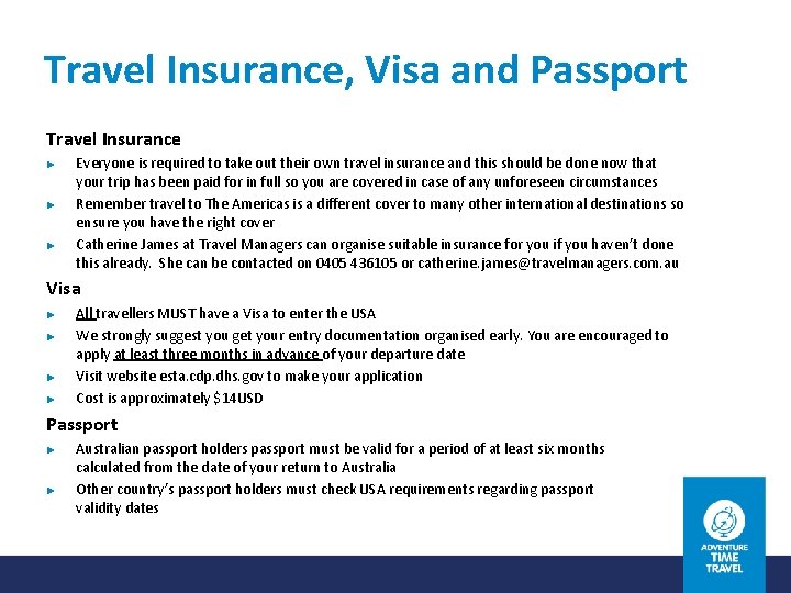 Travel Insurance, Visa and Passport Travel Insurance ► ► ► Everyone is required to Travel Insurance, Visa and Passport Travel Insurance ► ► ► Everyone is required to