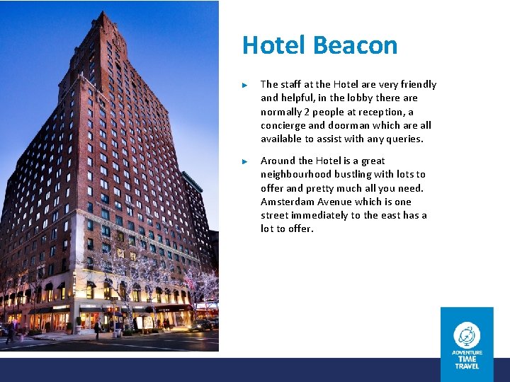 Hotel Beacon ► ► The staff at the Hotel are very friendly and helpful, Hotel Beacon ► ► The staff at the Hotel are very friendly and helpful,